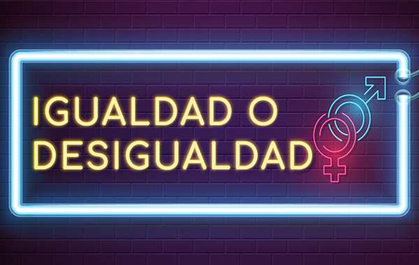 Igualdad o Desigualdad