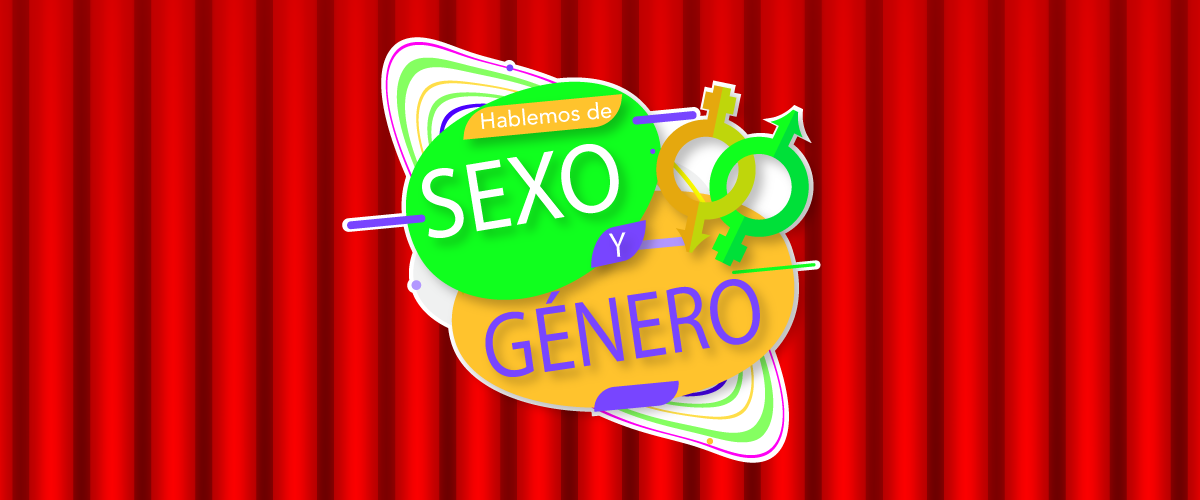 Hablemos de Sexo y Genero